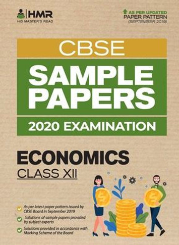 Sample Papers - Economics : CBSE Class 12 for 2020 Examination