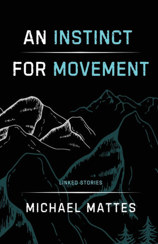 An Instinct for Movement : Linked Stories
