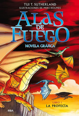 Alas de fuego : novela gráfica. La profecia. Libro 1