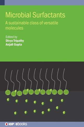 Microbial Surfactants : A Sustainable Class of Versatile Molecules