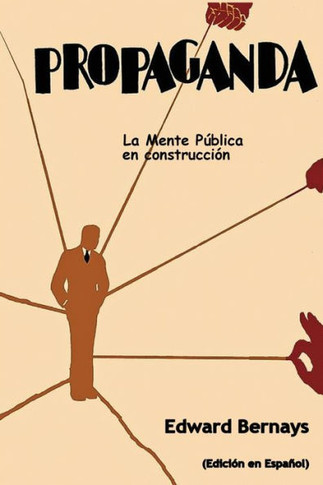 Propaganda : La mente pública en construcción (Spanish Edition)