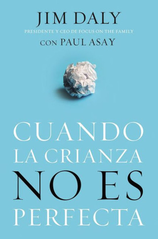 Cuando La Crianza No Es Perfecta (Spanish Edition)