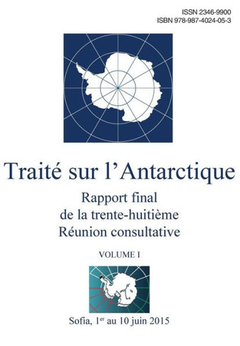 Rapport Final de la Trente-Huitième Réunion Consultative Du Traité Sur l'Antarctique -