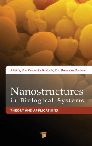 Nanostructures in Biological Systems : Theory and Applications