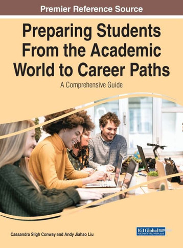 Preparing Students from the Academic World to Career Paths : A Comprehensive Guide