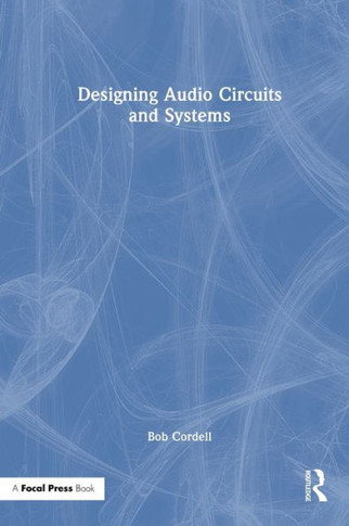 Designing Audio Circuits and Systems