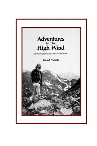 Adventures In The High Winds Poetic Observations And Other Lore