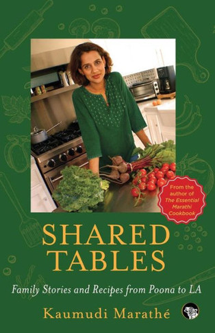 Shared Tables : Family Stories and Recipes from Poona to LA