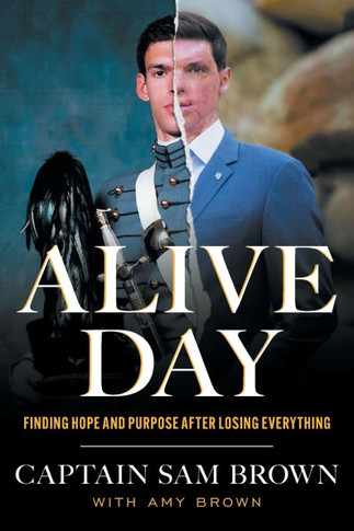 Alive Day : Finding Hope and Purpose After Losing Everything