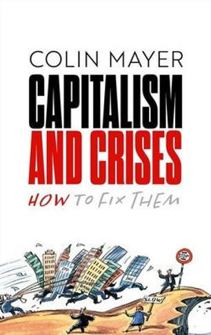 Capitalism and Crises : How to Fix Them
