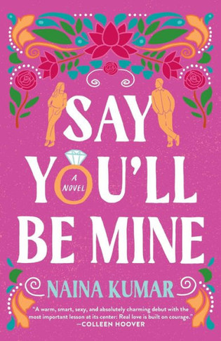 Say You'll Be Mine : A Novel