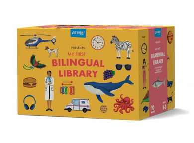 My First Bilingual Library : A Spanish-English Vocabulary Board Book Set of Colors, Numbers, Animals, Abcs, and More