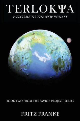 Terlokya: Book Two Of The Savior Project Series