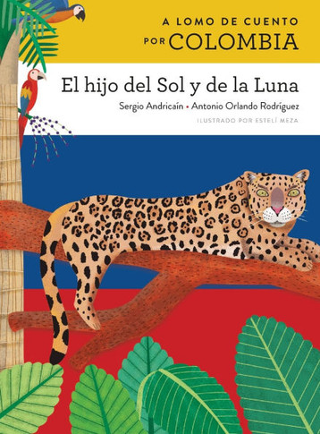 A Lomo de Cuento Por Colombia: El Hijo del Sol Y de la Luna