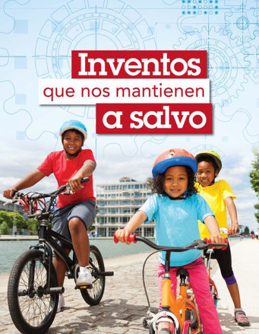 Inventos Que Nos Mantienen a Salvo