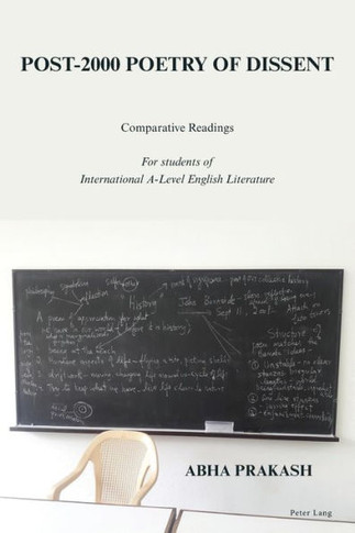Post-2000 Poetry of Dissent : Comparative Readings for Students of International A-Level English Literature