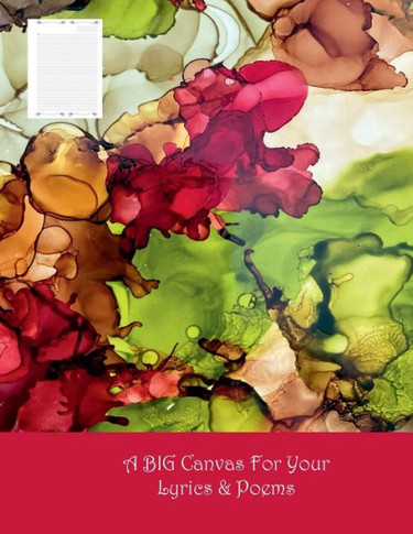 A BIG Canvas for Your Lyrics & Poems : An 8.5 X 11 Book for Recording Your Verses