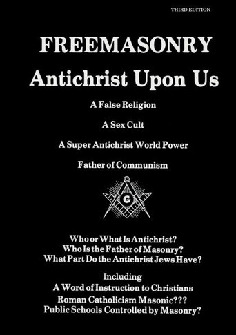 Freemasonry, Antichrist Upon Us : A False Religion, a Sex Cult, a Super Antichrist World Power, Father of Communism : Who Or What is Antichrist?
