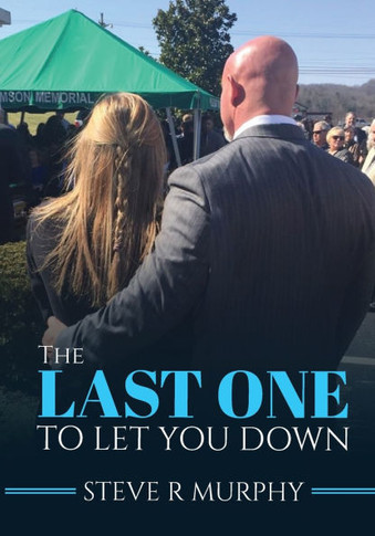 The Last One to Let You Down : Tales About Life Inside The Funeral Home