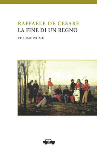 La Fine Di un Regno. Vol. I
