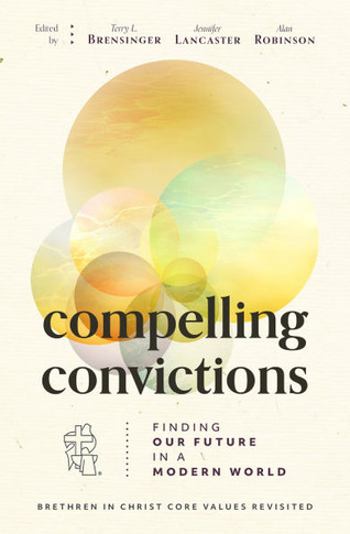 Compelling Convictions : Finding Our Future in a Modern World