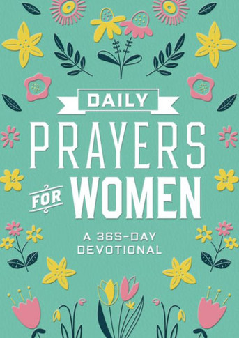 Daily Prayers for Women : A 365-Day Devotional