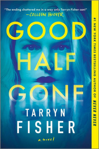 Good Half Gone : A Thriller