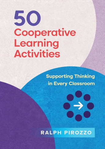 50 Cooperative Learning Activities : Engaging Thinking in Every Classroom