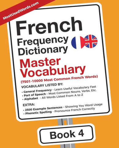 French Frequency Dictionary - Master Vocabulary : 7501-10000 Most Common French Words