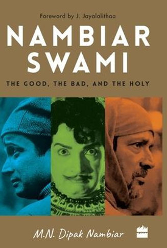 Nambiar Swami : The Good, the Bad, and the Holy