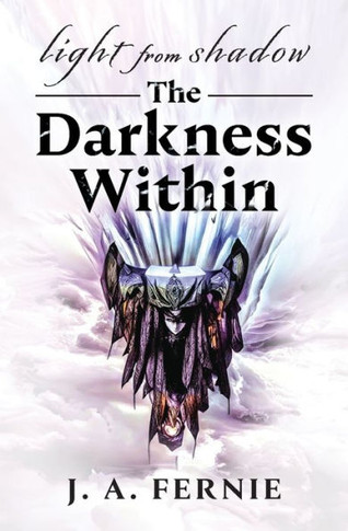 Light From Shadow : The Darkness Within