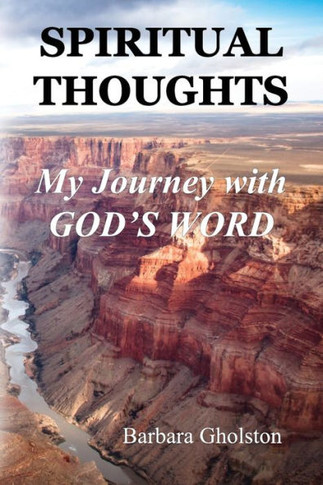 Spiritual Thoughts : My Journey with God's Word