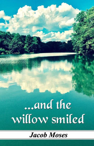...and the Willow Smiled