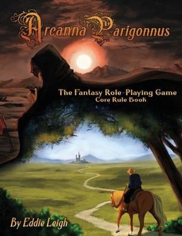 Arcanna Parigonnus : The Fantasy Role-Playing Game