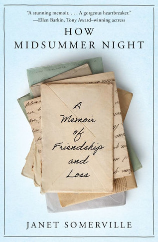 How Midsummer Night : A Memoir of Friendship and Loss