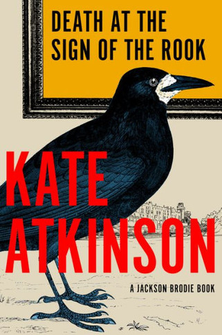 Death at the Sign of the Rook : A Jackson Brodie Book