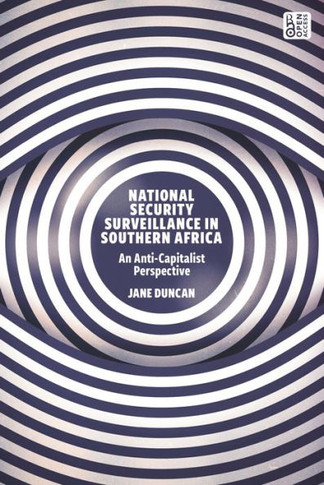 National Security Surveillance in Southern Africa : An Anti-Capitalist Perspective