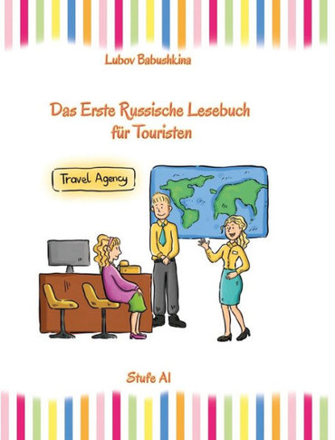Russisch Leicht: Das Erste Russische Lesebuch für Touristen : Zweisprachig mit Russisch-deutscher Übersetzung Anfänger Stufe A1