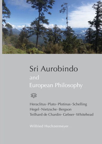Sri Aurobindo and European Philosophy