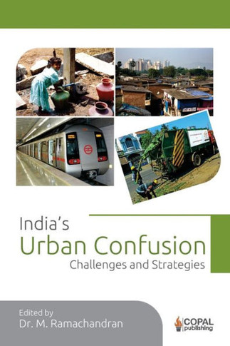 India's Urban Confusion : Challenges and Strategies