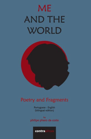 Me and The World : Poetry and Fragments
