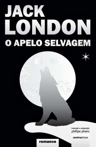 O Apelo Selvagem : (The Call Of The Wild)