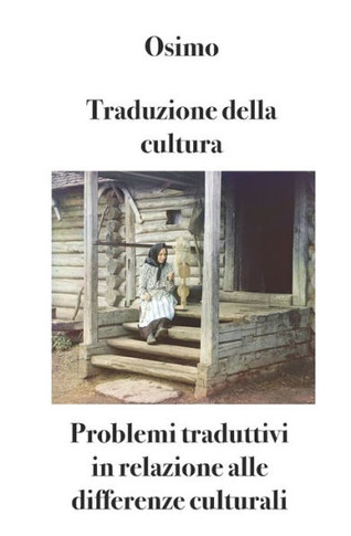 Traduzione della cultura. Problemi traduttivi in relazione alle differenze culturali
