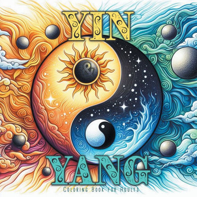 Yin and Yang Coloring Book for Adults : Meditation Coloring Book Grayscale Mindfulness Grayscale Coloring Book for Adults Yin Yang Coloring Book 54 P