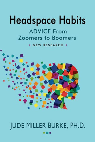 Headspace Habits : Advice from Zoomers to Boomers