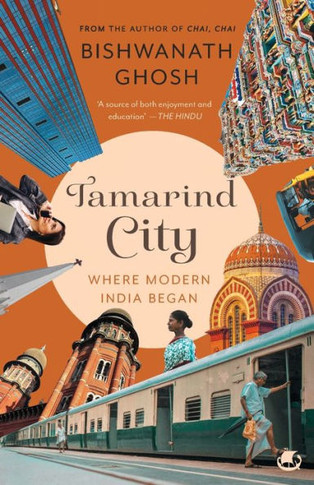 Tamarind City : Where Modern India Began