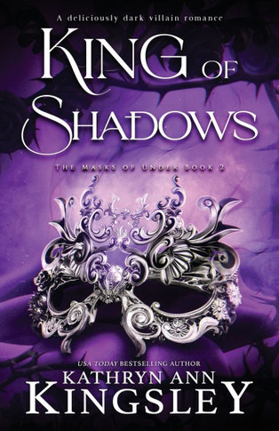 King of Shadows : A Deliciously Dark Villain Romance