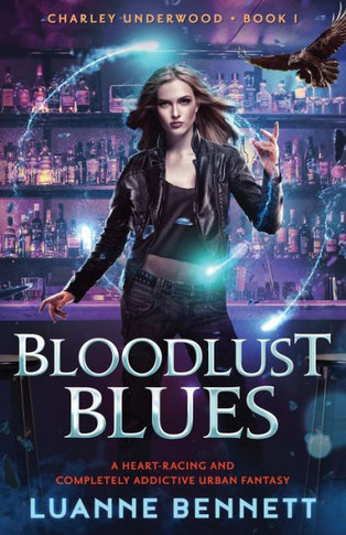 Bloodlust Blues : A Heart-racing and Completely Addictive Urban Fantasy