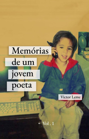 Memórias de um jovem poeta - Vol.1 : Drama Adolescente
