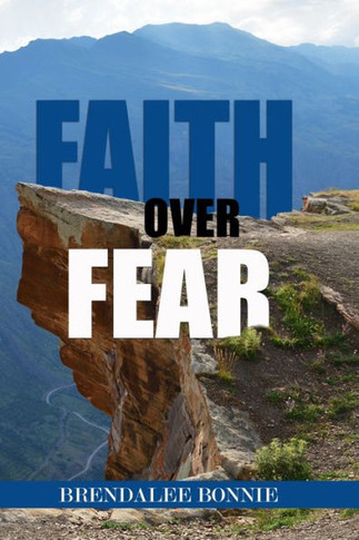 Faith Over Fear : The Spirit of the Sovereign Lord Versus the Spirit of Fear